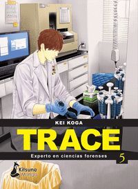 TRACE: EXPERTO EN CIENCIAS FORENSES #05