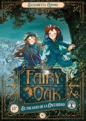 FAIRY OAK #02. EL ENCANTO DE LA OSCURIDAD (ED ESPECIAL 15 ANIVERSARIO)