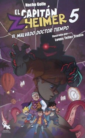 EL CAPITÁN ZHEIMER #05. EL MALVADO DOCTOR TIEMPO