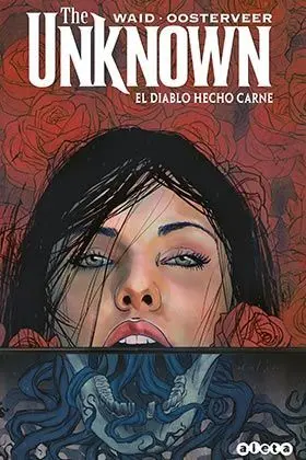 THE UNKNOWN: EL DIABLO HECHO CARNE THE UNKNOWN: EL DIABLO HECHO CARNE