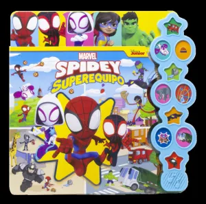 SPIDEY Y SU SUPEREQUIPO. LIBRO CON 10 SONIDOS SPIDEY Y SU SUPEREQUIPO. LIBRO CON 10 SONIDOS