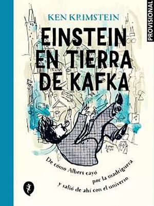 EINSTEIN EN EL PAÍS DE KAFKA