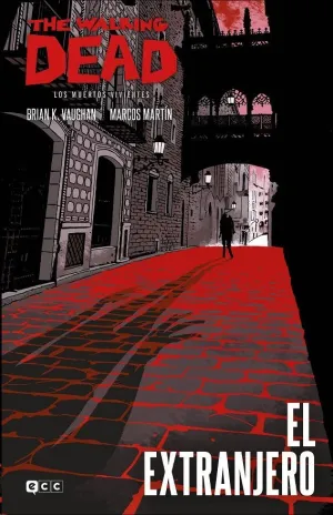 THE WALKING DEAD. LOS MUERTOS VIVIENTES: EL EXTRANJERO (ECC)