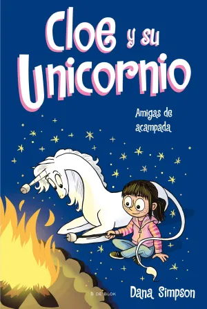 CLOE Y SU UNICORNIO. AMIGAS DE ACAMPADA