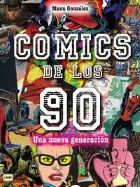 COMICS DE LOS 90. UNA NUEVA GENERACION