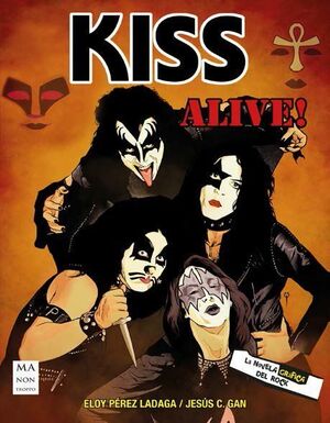 KISS ALIVE. LA NOVELA GRAFICA DEL ROCK