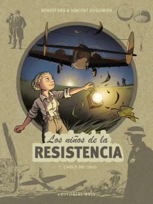 LOS NIÑOS DE LA RESISTENCIA #07. CAÍDOS DEL CIELO