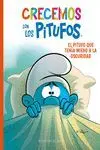 CRECEMOS CON LOS PITUFOS #01. EL PITUFO QUE TENÍA MIEDO A LA OSCURIDAD