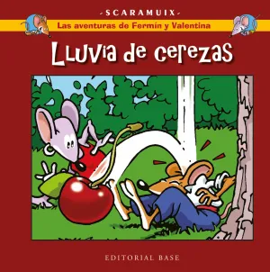LAS AVENTURAS DE FERMÍN Y VALENTINA #02. LLUVIA DE CEREZAS