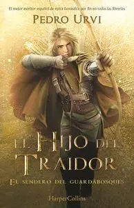 EL SENDERO DEL GUARDABOSQUES V1. EL HIJO DEL TRAIDOR