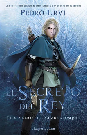 EL SECRETO DEL REY: EL SENDERO DEL GUARDABOSQUES #02