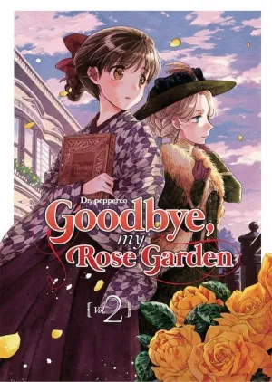 GOODBYE, MY ROSE GARDEN #02