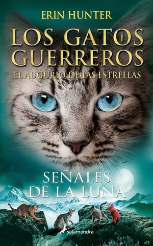 LOS GATOS GUERREROS. EL AUGURIO DE LAS ESTRELLAS 4 - SEÑALES DE LA LUNA