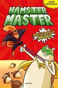 HÁMSTER MÁSTER #02. ARDILLAS NINJA CHALLENGE