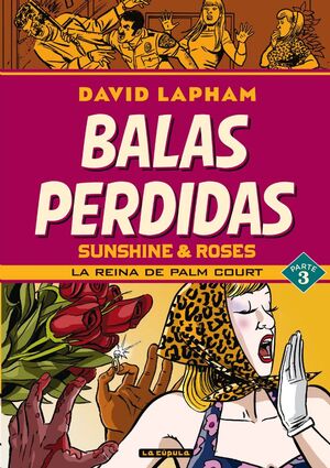 BALAS PERDIDAS: SUNSHINE & ROSES #03. LA REINA DE PALM COURT