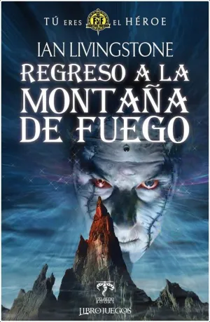 FIGHTING FANTASY: REGRESO A LA MONTAÑA DE FUEGO