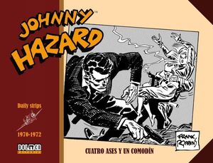JOHNNY HAZARD 1970-1972. CUATRO ASES Y UN COMODIN