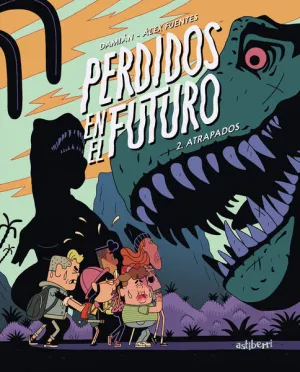 PERDIDOS EN EL FUTURO #02. ATRAPADOS
