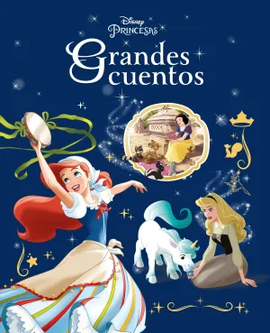 PRINCESAS. GRANDES CUENTOS PRINCESAS. GRANDES CUENTOS