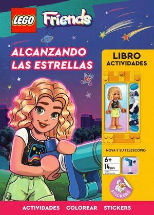 LEGO FRIENDS ALCANZANDO LAS ESTRELLAS LIBRO ACTIVIDADES