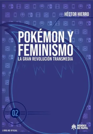 POKÉMON Y FEMINISMO V2. LA GRAN REVOLUCIÓN TRANSMEDIA