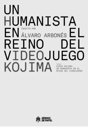 HIDEO KOJIMA: UN HUMANISTA EN EL REINO DEL VIDEOJUEGO