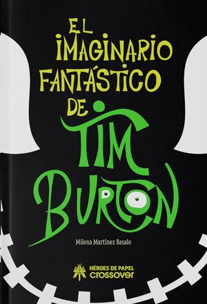 EL IMAGINARIO FANTÁSTICO DE TIM BURTON