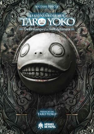 LA EXTRAÑA OBRA DE TARO YOKO. DE DRAKENGARD A NIER AUTOMATA