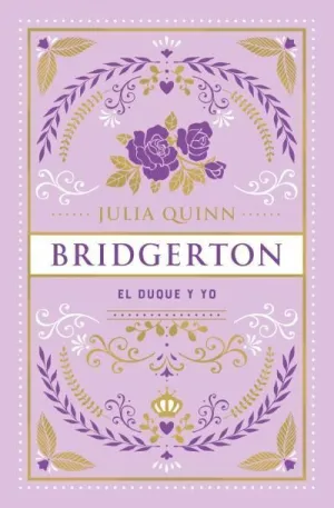EL DUQUE Y YO. BRIDGERTON 1