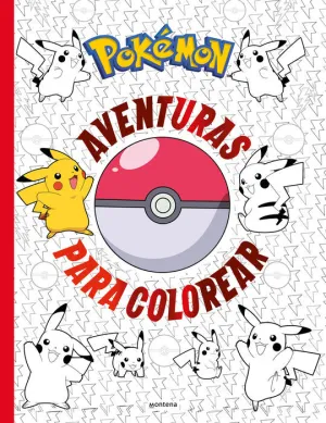 POKÉMON. AVENTURAS PARA COLOREAR POKÉMON. AVENTURAS PARA COLOREAR