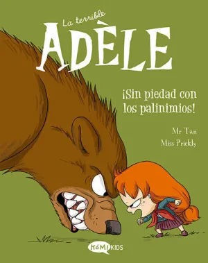 LA TERRIBLE ADÈLE #07. SIN PIEDAD CON LOS PAVINIMIOS! LA TERRIBLE ADÈLE #07. SIN PIEDAD CON LOS PAVINIMIOS!