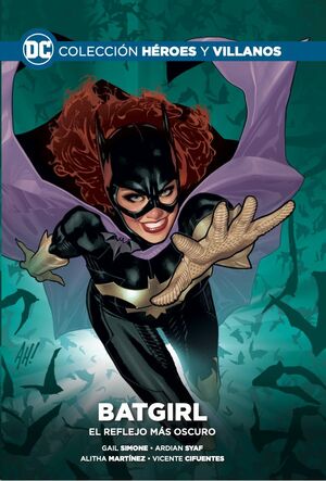 COLECCIONABLE HEROES Y VILLANOS #72. BATGIRL: EL REFLEJO MÁS OSCURO