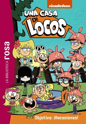 UNA CASA DE LOCOS. OBJETIVO: ¡VACACIONES!