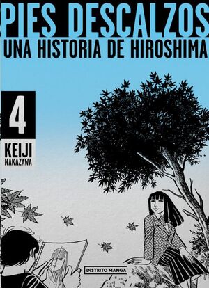 PIES DESCALZOS: UNA HISTORIA DE HIROSHIMA #04 (MANGA)