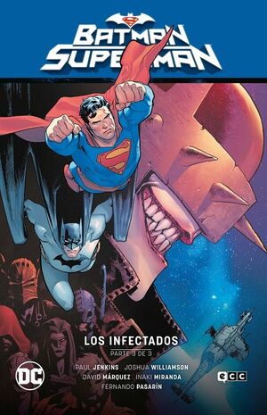 BATMAN / SUPERMAN VOL #03. LOS INFECTADOS - PARTE 3
