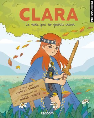 CLARA O LA NIÑA QUE NO QUERIA CRECER
