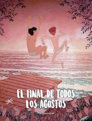 EL FINAL DE TODOS LOS AGOSTOS (NUEVA EDICION)