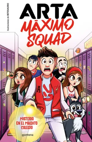 MÁXIMO SQUAD #01. MISTERIO EN EL MALDITO COLEGIO