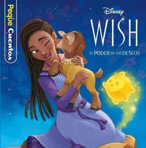 WISH: EL PODER DE LOS DESEOS. PEQUECUENTOS WISH: EL PODER DE LOS DESEOS. PEQUECUENTOS
