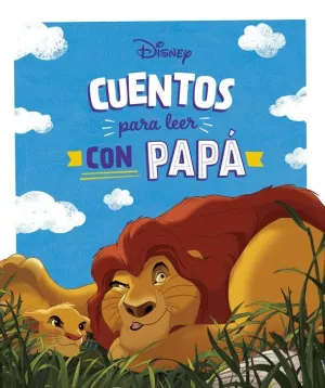 CUENTOS DISNEY PARA LEER CON PAPÁ CUENTOS DISNEY PARA LEER CON PAPÁ
