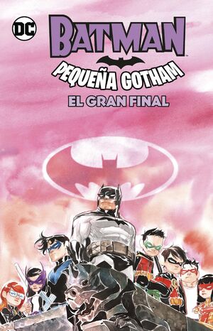 BATMAN: PEQUEÑA GOTHAM #02 EL GRAN FINAL
