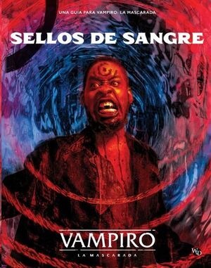 VAMPIRO LA MASCARADA JDR SELLOS DE SANGRE