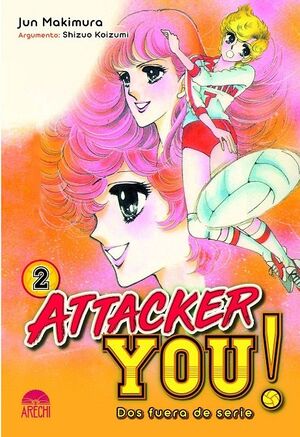 ATTACKER YOU!: DOS FUERA DE SERIE #02