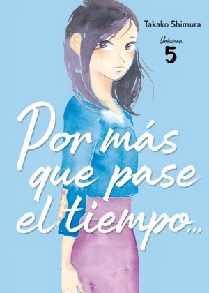 POR MÁS QUE PASE EL TIEMPO #05