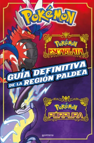 POKÉMON. GUÍA DEFINITIVA DE LA REGIÓN PALDEA