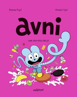 AVNI #06. UNA VIDA ROSA CHICLE