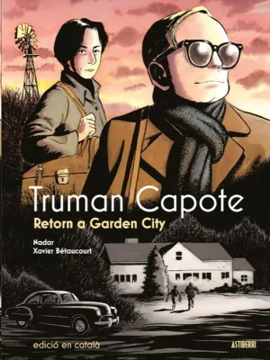 TRUMAN CAPOTE. RETORN A GARDEN CITY (CATALÁ)