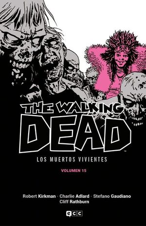 THE WALKING DEAD. LOS MUERTOS VIVIENTES #15