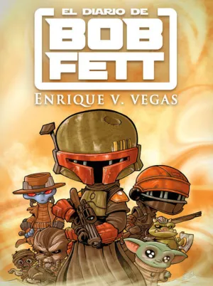 EL DIARIO DE BOB FETT EL DIARIO DE BOB FETT