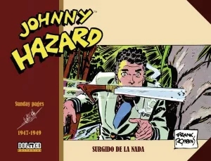 JOHNNY HAZARD 1947-1950. SURGIDO DE LA NADA
